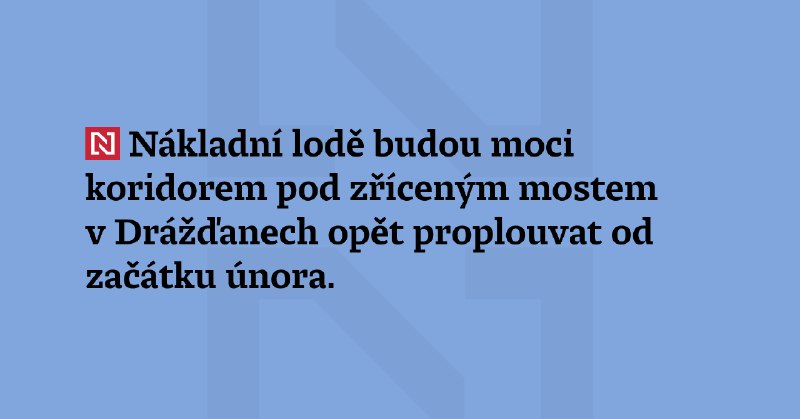 Nákladní lodě budou moci koridorem pod …