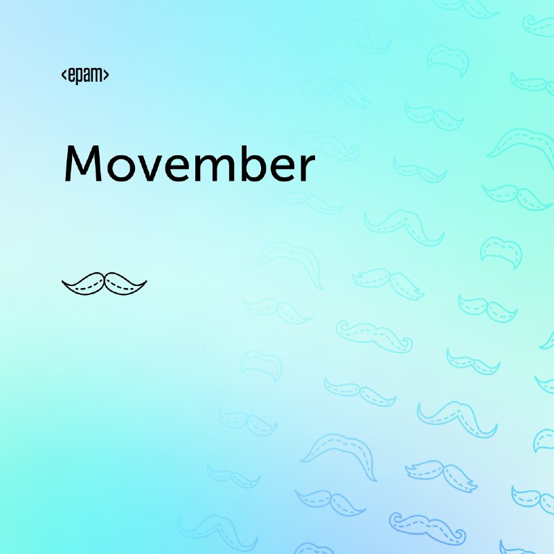 [#EPAMKazakhstan](?q=%23EPAMKazakhstan) присоединяется к движению Movember! ***💙***