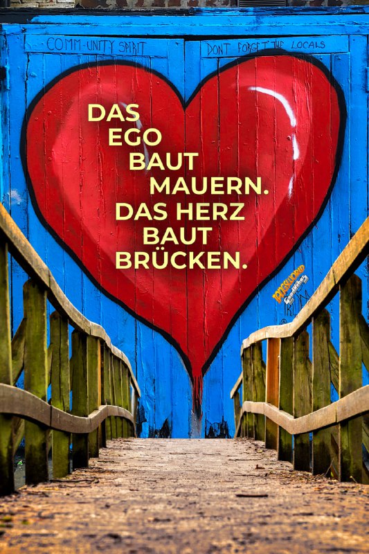 ***☀️*** **Das Herz baut Brücken - …