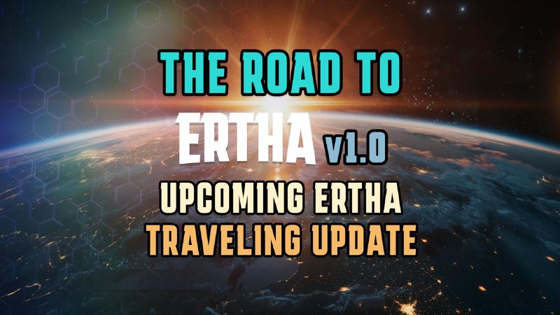 **The Road to Ertha v1.0: Upcoming …