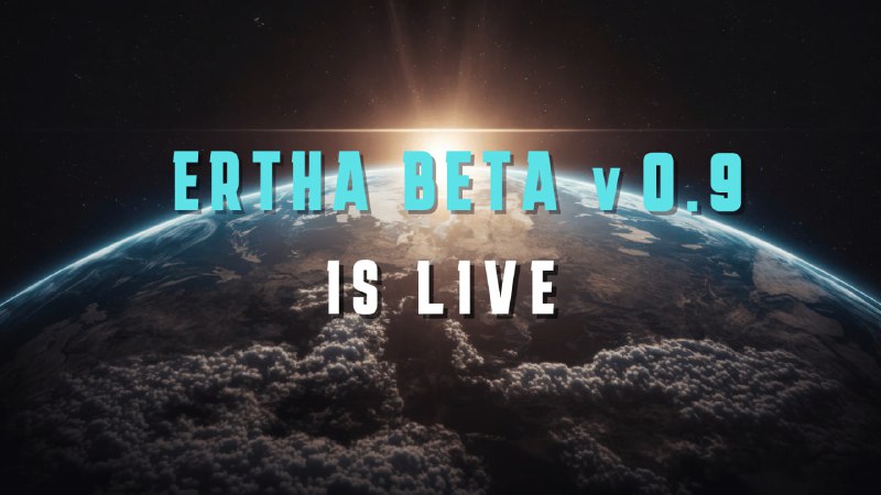 **Ertha Beta v0.9 is LIVE!** ***🌍*** …