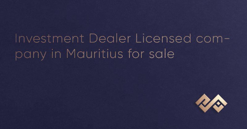 **Investment Dealer Licensed company in Mauritius …