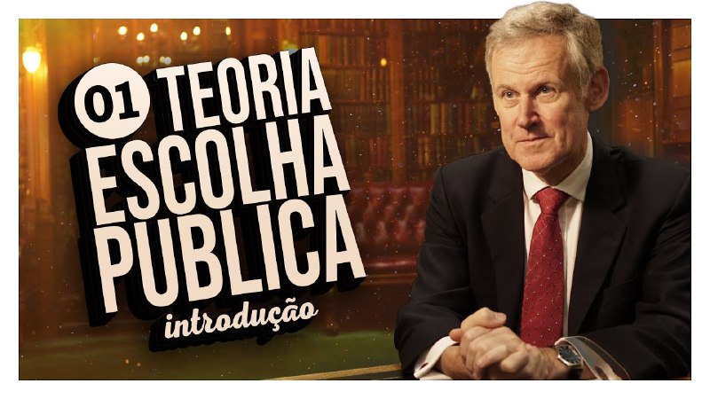 O QUE É ESCOLHA PÚBLICA? - …