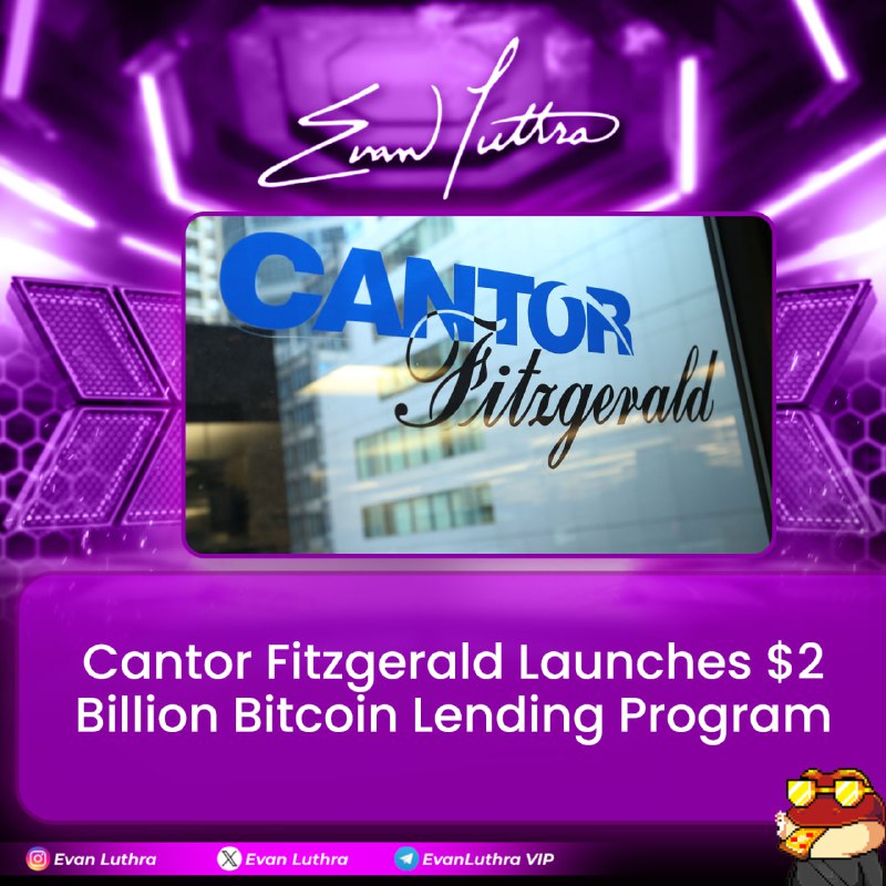 *****📢***** **Cantor Fitzgerald Launches $2 Billion …