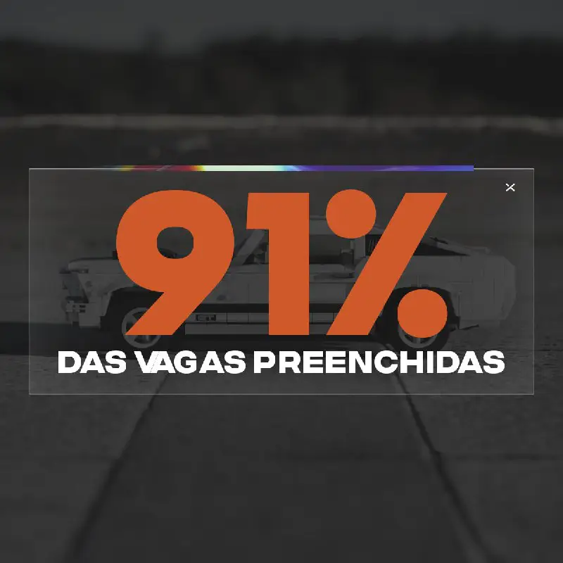 ***⚠️*** **91% DAS VAGAS PREENCHIDAS!** ***?***