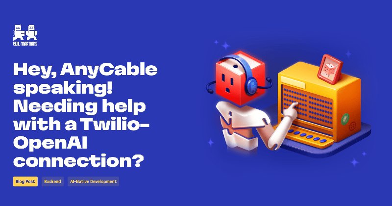 Собрать вместе AnyCable, Twilio и Hanami, …