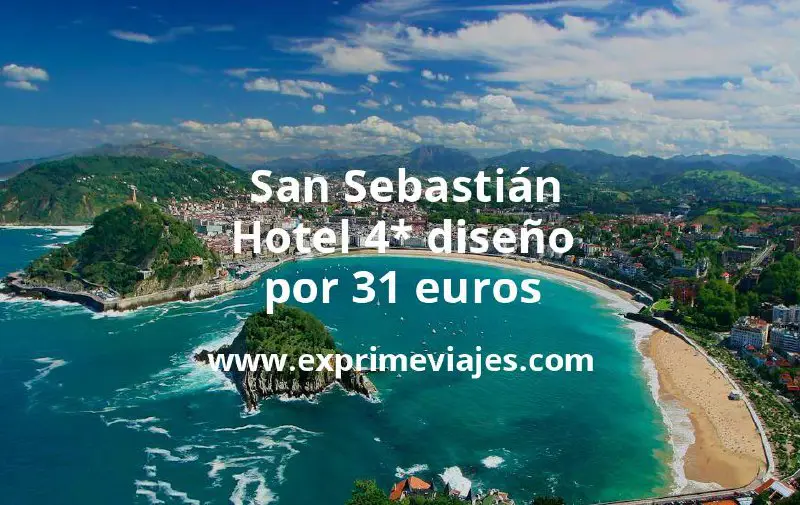¡Ofertón! San Sebastián: Hotel 4* diseño …