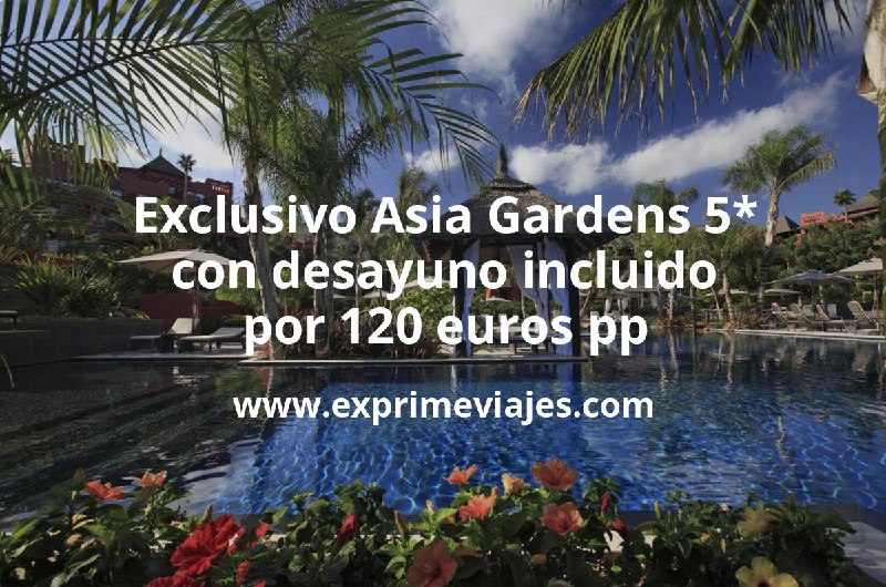 El exclusivo Asia Gardens 5*, con …