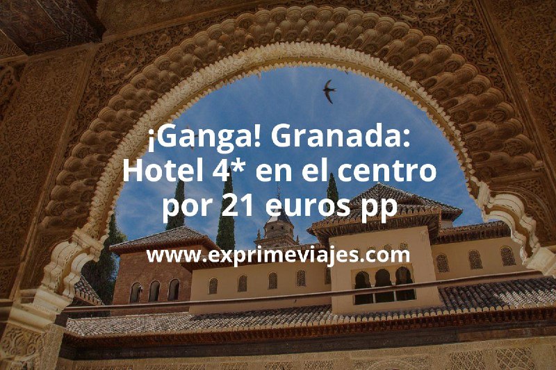 ¡Ganga! Granada: Hotel 4* en el …