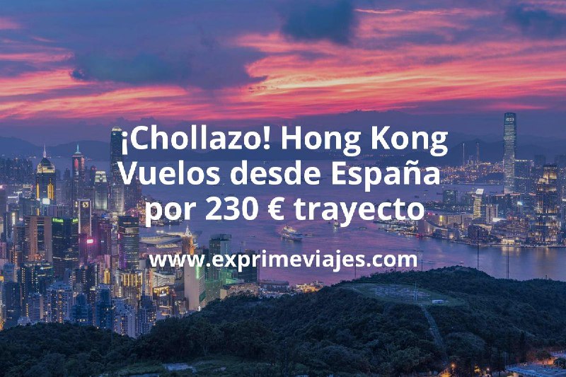 ¡Wow! Hong Kong: Vuelos desde España …