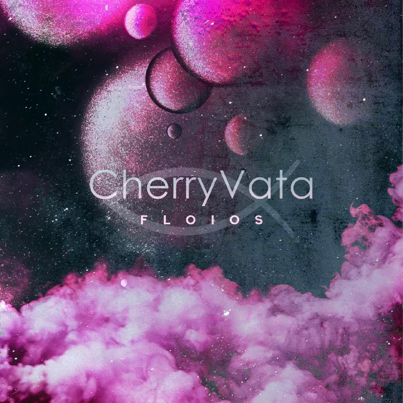 CherryVata представляет новый сингл Floios — …