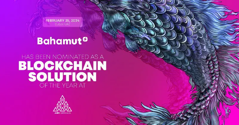 Bahamut Blockchain is the nominee for …