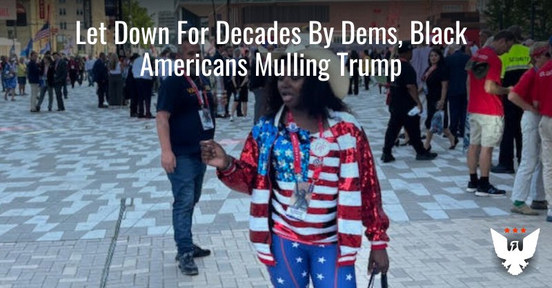 **Let Down For Decades By Democrats, Black Americans Are Mulling Trump**