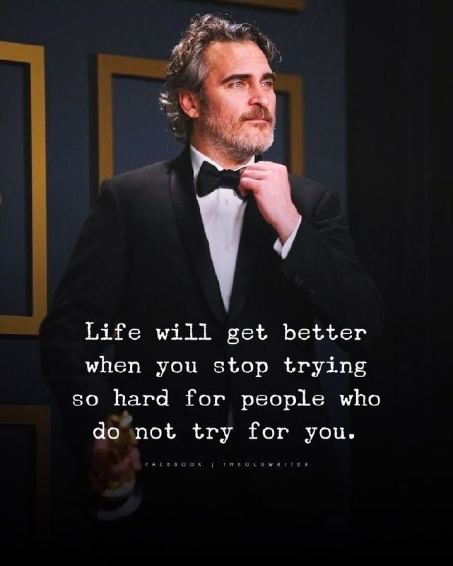 Life will get better when you …