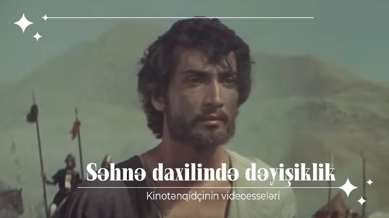 Səhnə daxilində dəyişikliklər kinossenarini irəliyə aparmaq …