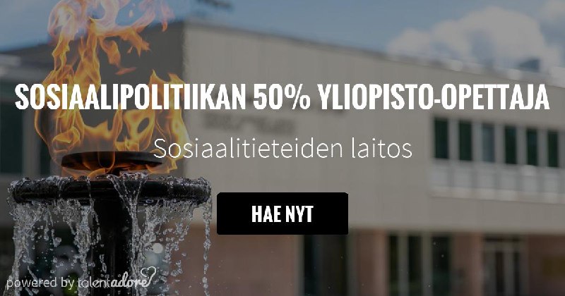 [Sosiaalipolitiikan 50% yliopisto-opettaja](https://ats.talentadore.com/apply/sosiaalipolitiikan-50-yliopisto-opettaja/ZN1Mgq), University of Turku, …