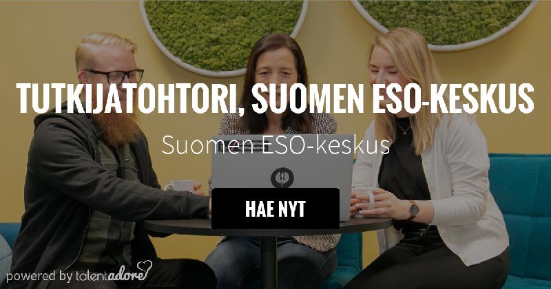 [Tutkijatohtori, Suomen ESO-keskus](https://ats.talentadore.com/apply/tutkijatohtori-suomen-eso-keskus/8Kj9lp), University of Turku, …