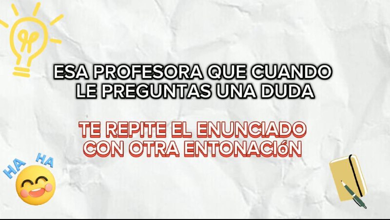 ¡Gracias por la ayuda, profe! ***🤣***