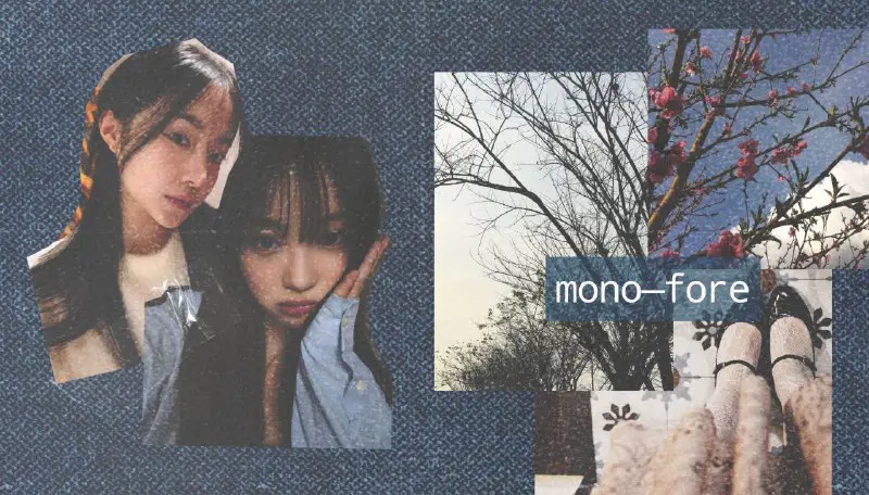 ㅤ MONO-FORE.