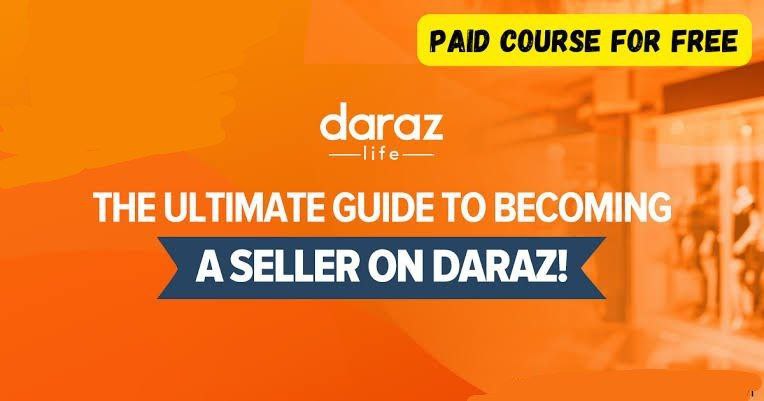 *****🔰***​​Course Name: daraz Sellers Course**