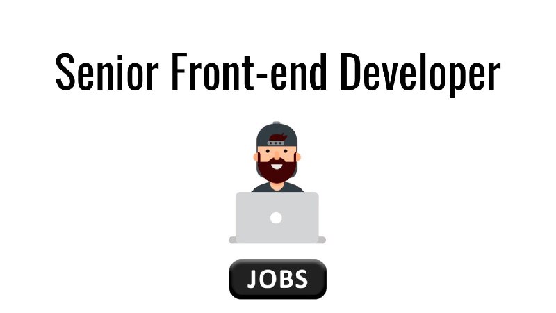 **Senior Front-end Developer**