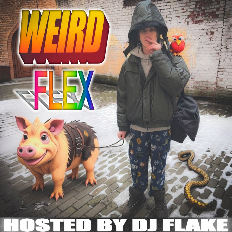 GAKILL — WEIRD FLEX HOSTED BY …