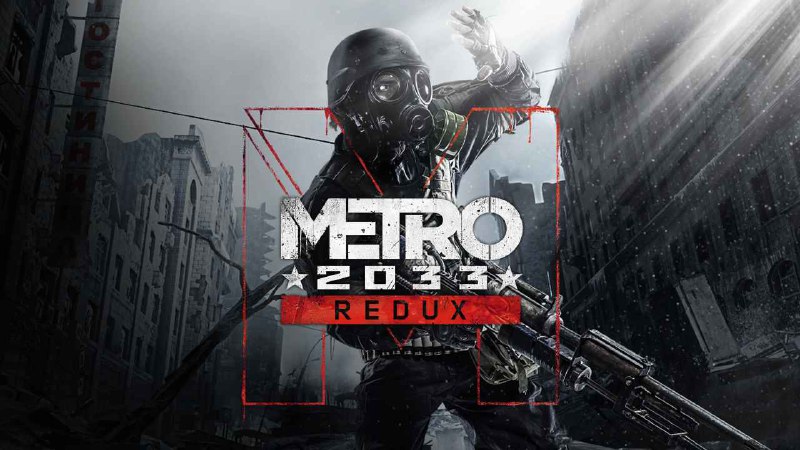 **Game**: Metro 2033 Redux