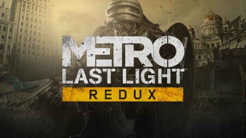 **Game**: Metro: Last Light Redux