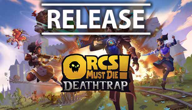 ***👋******💥*** Orcs Must Die! Deathtrap.