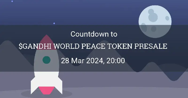 We have less than 3hours to the $GANDHI WORLD PEACE TOKEN official presale.