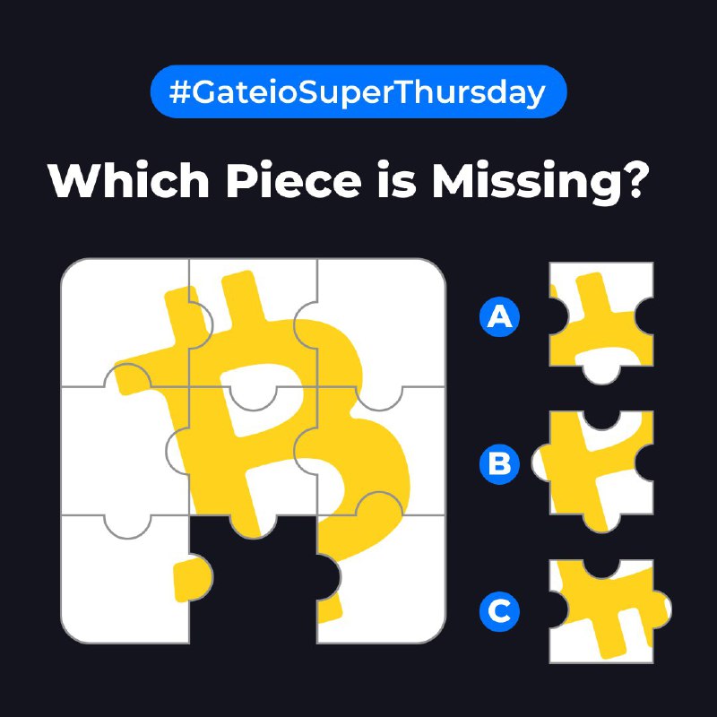 ***🤯*** [#GateioSuperThursday](?q=%23GateioSuperThursday): $BTC Puzzle Challenge