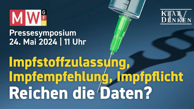 Am 24.5.24 fand das **Pressesymposium der MWGFD "Impfstoffzulassung, Impfempfehlung, Impfpflicht - Reichen die Daten?"** statt.