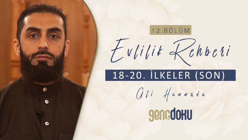 ***🎥***Evlilik Rehberi - 12. Bölüm: 18-20. …