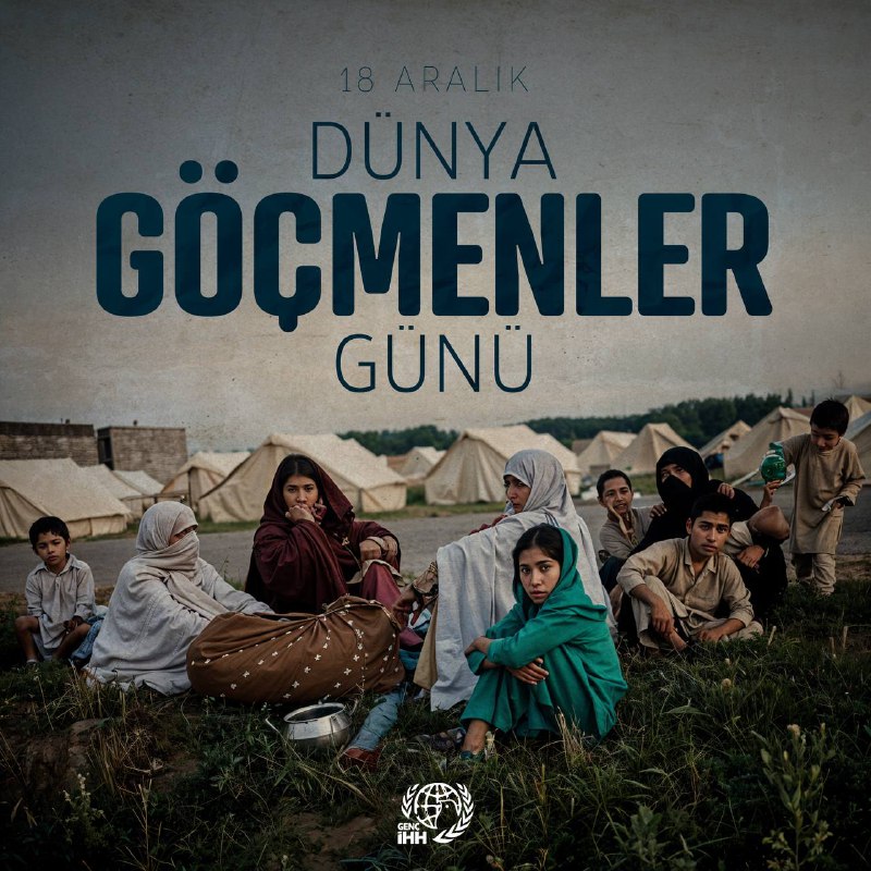 **18 Aralık Dünya Göçmenler Günü**