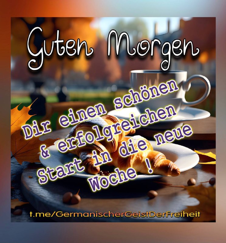 Guten Morgen ***☀️******🫶🏼***