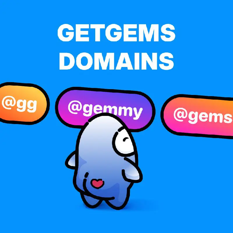 ***😯*** **Getgems Domains are here!**