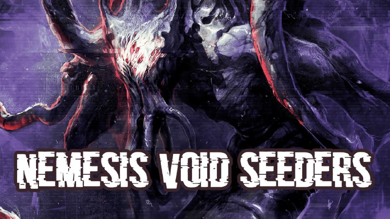 Nemesis: Void Seeders [**в эфире**](https://www.twitch.tv/gexodrom)