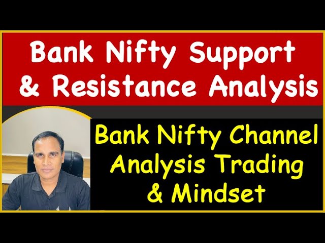 Bank Nifty Support &amp; Resistance Analysis …