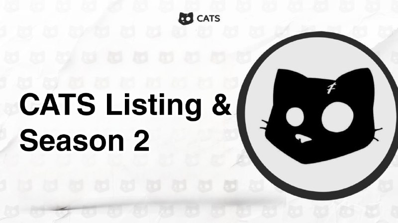 [CATS](http://t.me/catsgang_bot/join?startapp=Zq8M-GqCUTe-DteU-lOUS) **Token Listing + Season 2 …