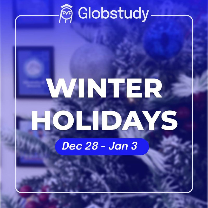 Holiday Schedule at [@globstudy](https://t.me/globstudy) ***🎄***