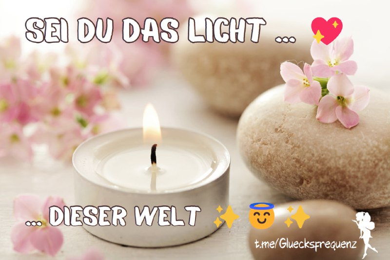 ***Sei du das Licht ...***💖***