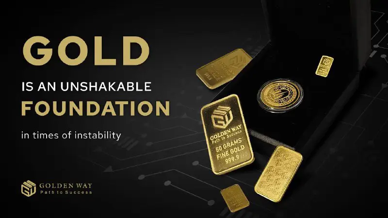 [​​](https://telegra.ph/file/a821726073b36c626d17e.jpg)***⚜️*****Gold is an unshakable foundation in times of instability**