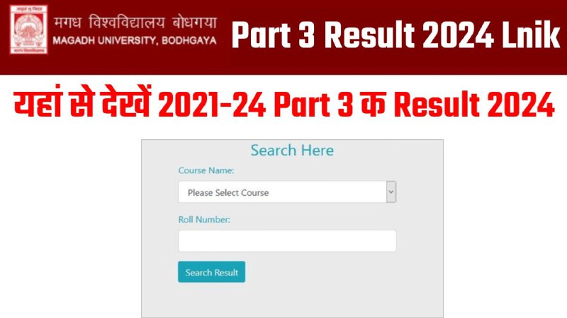 *Magadh University Part 3 Result 2024: …