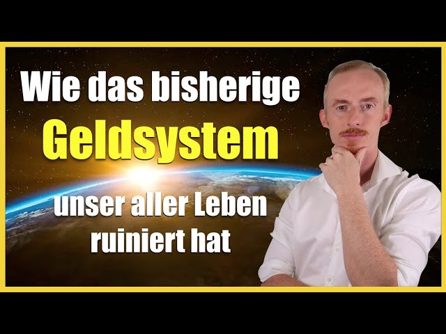 Wie das bisherige Geldsystem unser aller …