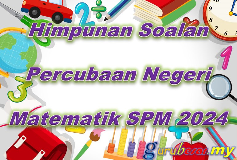 **Soalan Percubaan SPM 2024**