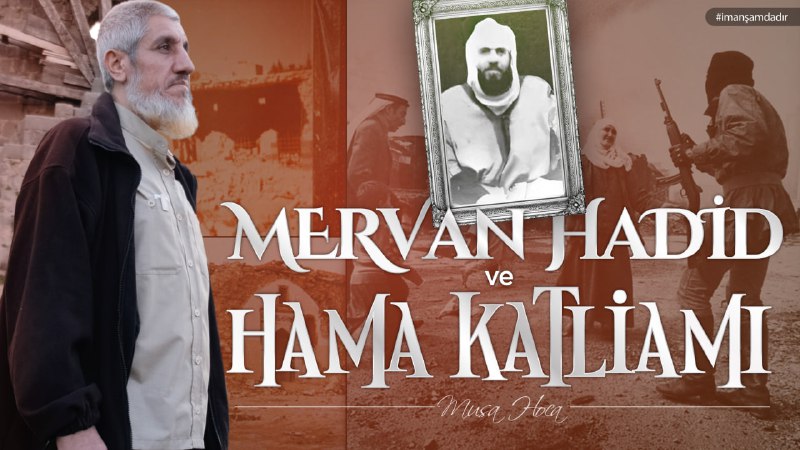 Mervan Hadid ve Hama Katliamı | …