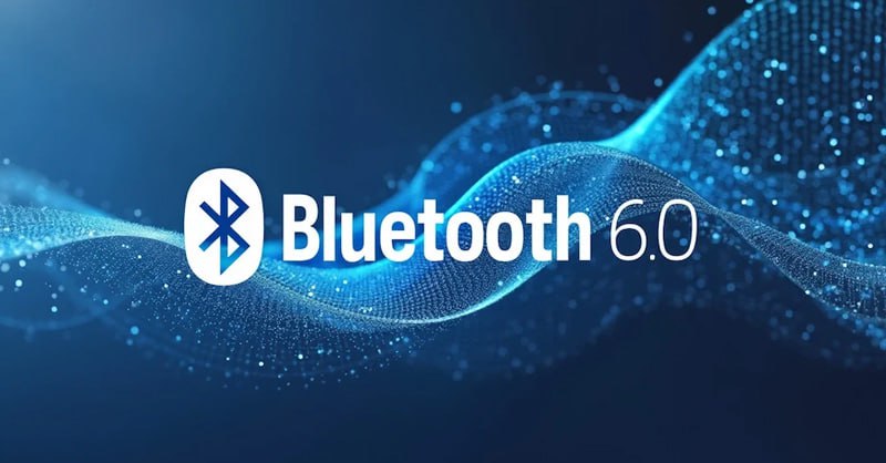 *****📡***** **Bluetooth 6.0: Yangi imkoniyatlar**