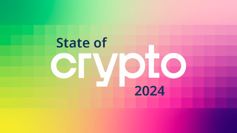 ***👉*** State of Crypto Report 2024: