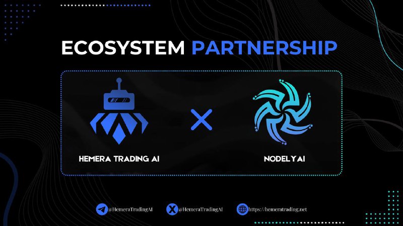 **Hemera Trading** ***🤝*** **NodelyAI**