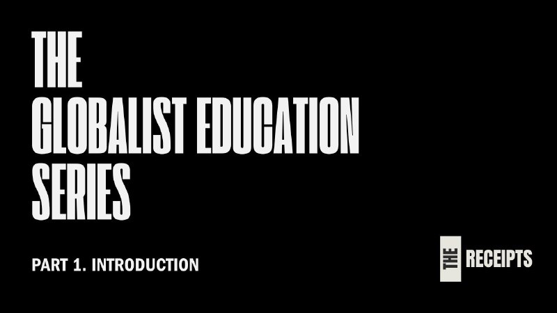 First Video of new Globalist Education …